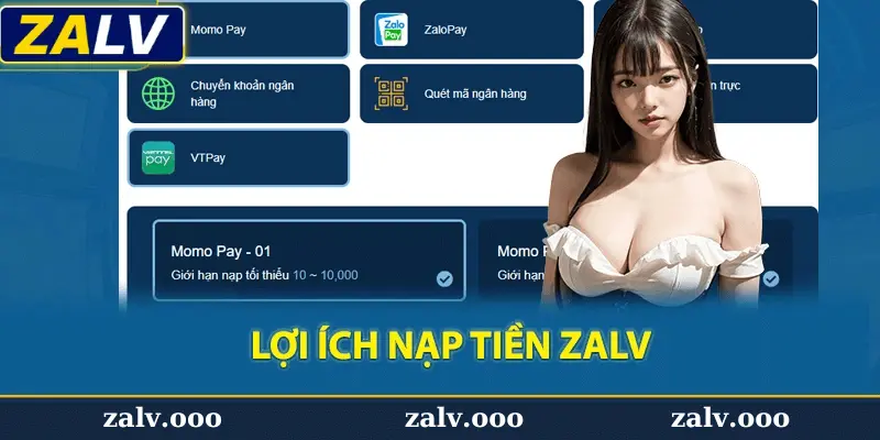 Ưu Điểm Khi Nạp Tiền Zalv